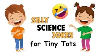 Silly Science Jokes For Little Ones