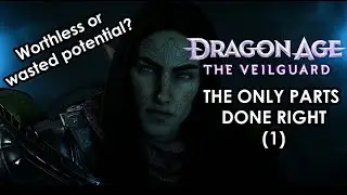 Dragon Age 4 Veilguard: The only parts done right (Part 1)