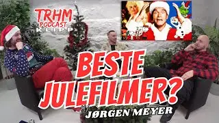 BESTE JULEFILMER med J&oslash;rgen Meyer │ TRHM Pod klipp