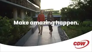 Make Amazing Happen | CDW