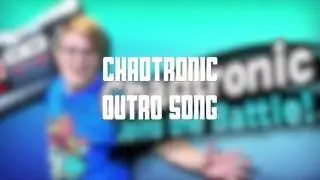 Chadtronic Outro Song (4K)