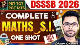 DSSSB 2026 Maths | Simple Interest One Shot with PYQs l DSSSB Maths PRT TGT PGT MTS l Shivam Chauhan
