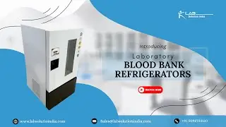 Lab Solution India - Manufacturer Of Blood Bank Refrigerator
