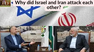 Why did Israel and Iran attack each other? The Israel Iran Showdown