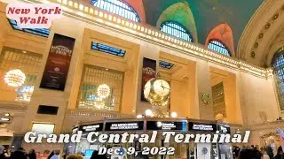 [NYC Walk] Grand Central Terminal on Dec. 9, 2022