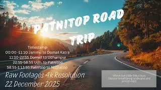 Patnitop Road Trip | Latest Video on Jammu to Patnitop & Nathatop Road Conditions