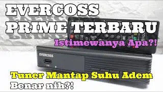 STB Evercoss Prime Terbaru Memang Canggih Tuner Sensitif Suhu Adem Bisa Youtube & Tiktok