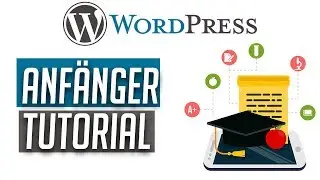 Wordpress Tutorial 2018 f&uuml;r Anf&auml;nger [Deutsch/German]