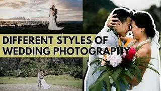 What are the different styles of Wedding Photography?