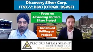 Discovery Silver Discusses Focus on Advancing Cordero Silver Project and Continued Drilling