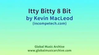 Itty Bitty 8 Bit by Kevin MacLeod 1 HOUR