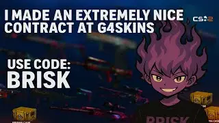 I made an extremely nice contract at G4SKINS. Use Code: BRISK