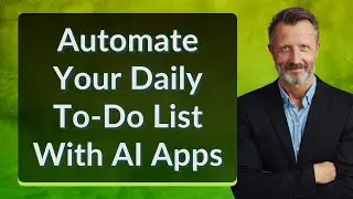 Automate Your Daily To-Do List With AI Apps