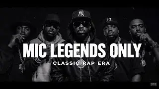 Mic Legends Only 🔥 90s Old School Hip Hop | Elite Bars, Boom Bap & Golden Era MCs