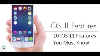 Top 10 iOS 11 Features | Apple iOS11 Features You Must Know | Gujju IT