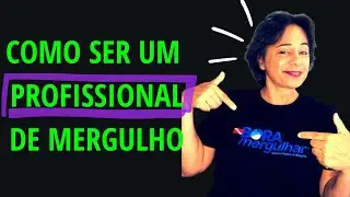 PROFISS&Atilde;O NO MERGULHO. COMO &Eacute; ISSO? | ESCOLA DE MERGULHO