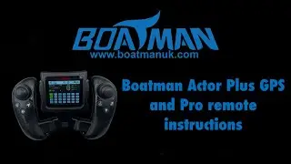 Boatman Actor Plus GPS & Pro remote control instructions.