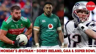 #OTBAM: how England smashed Ireland, Super Bowl, Liverpool's move, GAA round-up |