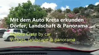 Kreta 2021: Mit dem Auto auf Kreta unterwegs / Traveling by car in Crete