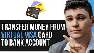HOW TO TRANSFER MONEY FROM VIRTUAL VISA CARD TO BANK ACCOUNT 2025