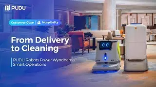 From Delivery to Cleaning: PUDU Robots Power Wyndham's Smart Operations