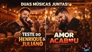 DUAS MÚSICAS JUNTAS 🔥 | Teste do Henrique & Juliano + Amor Acabou 💔 | Sertanejo Completo