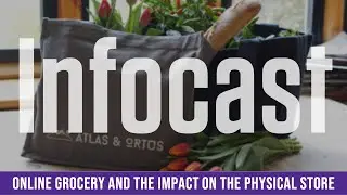 GMDC Infocast | Online Grocery and the Impact on the Physical Store