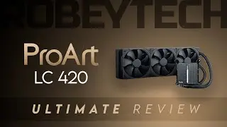 Кулер ProArt по цене ProArt? Но насколько он хорош в охлаждении? Обзор ProArt LC420 AiO Ultimate
