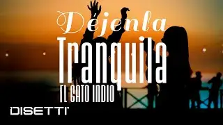 El Gato Indio - D&eacute;jenla Tranquila (Video Oficial)