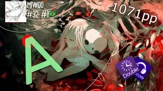 *BRAZIL PP RECORD* | Imperial Circus - Yomi yori Kikoyu [Reverberation] +NC | ✰10.07 97.72% 1071pp
