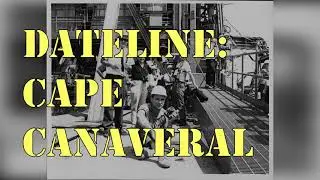 Dateline: Cape Canaveral