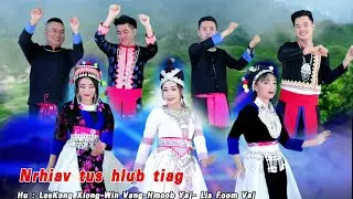 Leekong Xiong ft. Win Vang - Lis Foom Vaj - Hmoob Yaj _ NRHIAV TUS HLUB TIAG _ Nkauj Tawm Tshiab2021