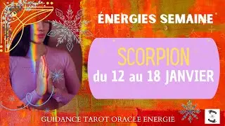 🌊 SCORPION du 12 au 18 JANVIER 🌸 message pour toi #scorpionhebdo