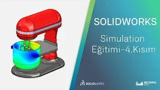 Solidworks Simulation Eğitimi 4  Kısım | Metropolsoft