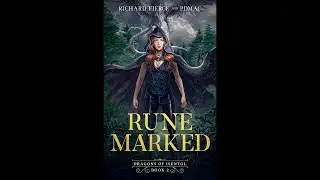 Rune Marked - Dragon of Isentol Book 2 [Author Reading - Chapter 5&6]