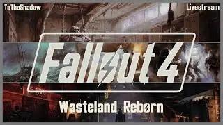 Fallout 4 Livestream | Wasteland Reborn (Ep. 5)