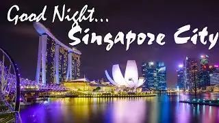 Good Night Music for sweet dreams and Refreshing Sleep with Beautiful Singapore City🎵🎵Relaxing Piano