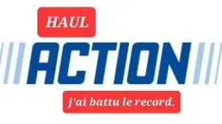 HAUL ACTION. J'ai battu le record.