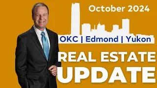 Oklahoma City, Edmond, Yukon/Mustang Real Estate Update - October 2024
