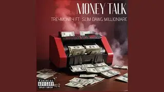Money Talk (feat. Slim Dawg Millionaire)