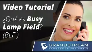 Video Tutorial - BLF y Lista de Eventos BLF