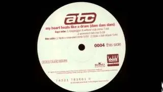 ATC - my heart beats like a drum (dam dam dam) (Extended Club Mix)