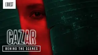 CAZAR | Behind the Scenes | L'ouest