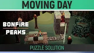 Bonfire Peaks - Moving Day 🏆 Puzzle Solutions - Walkthrough Guide