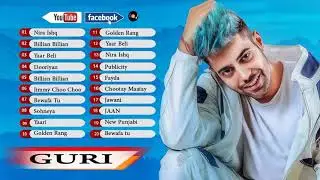 Guri  Best Songs - Guri  Greatest Hits 2019 - Best Hindi Songs 2019