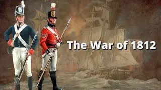 The War of 1812