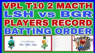 LSH vs BGR || VPL T10 LEAGUE || DREAM11 || VINCY PREMIER LEAGUE 2020 || TODAY MACTH ||