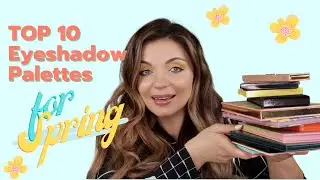 THE BEST EYESHADOW PALETTES FOR SPRING 2021