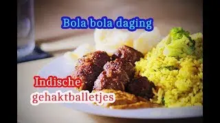 Indische Gehaktballetjes recept lekker met pinda saus | Resep BOLA BOLA DAGING SAPI giling