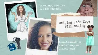 Helping Kids Cope with a Move || Laura &ldquo;LaLa&rdquo; Key